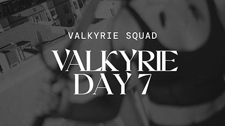 Valkyrie Day 7