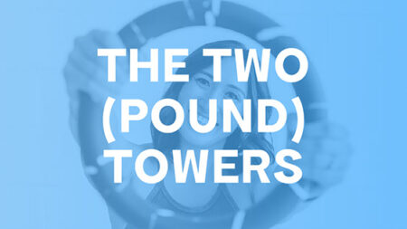 The Two (Pound) Towers