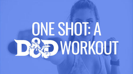 One Shot: A D&D Workout