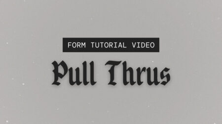 Form: Pull Thrus