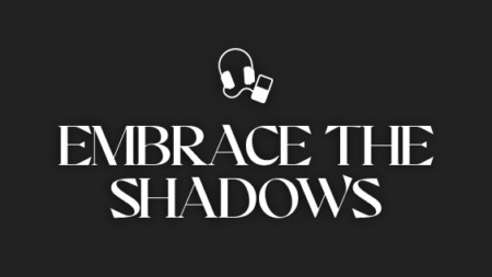 Embrace The Shadows Mindstilling