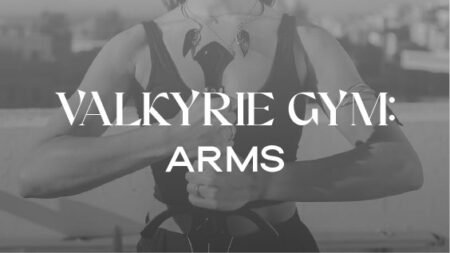 Valkyrie Gym: Arms